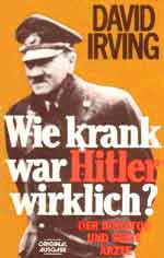 Wie krank war Hitler wirklich?